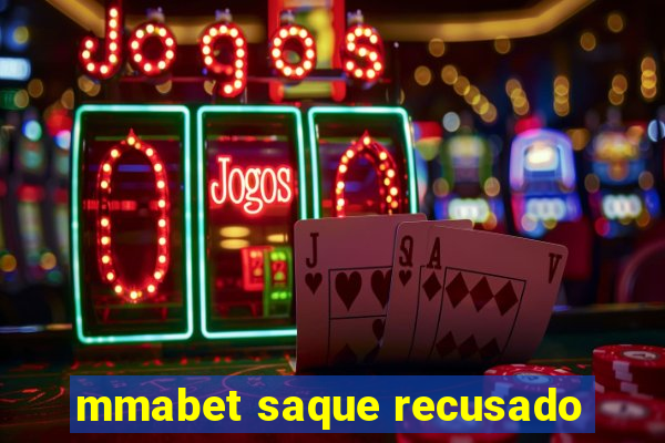 mmabet saque recusado